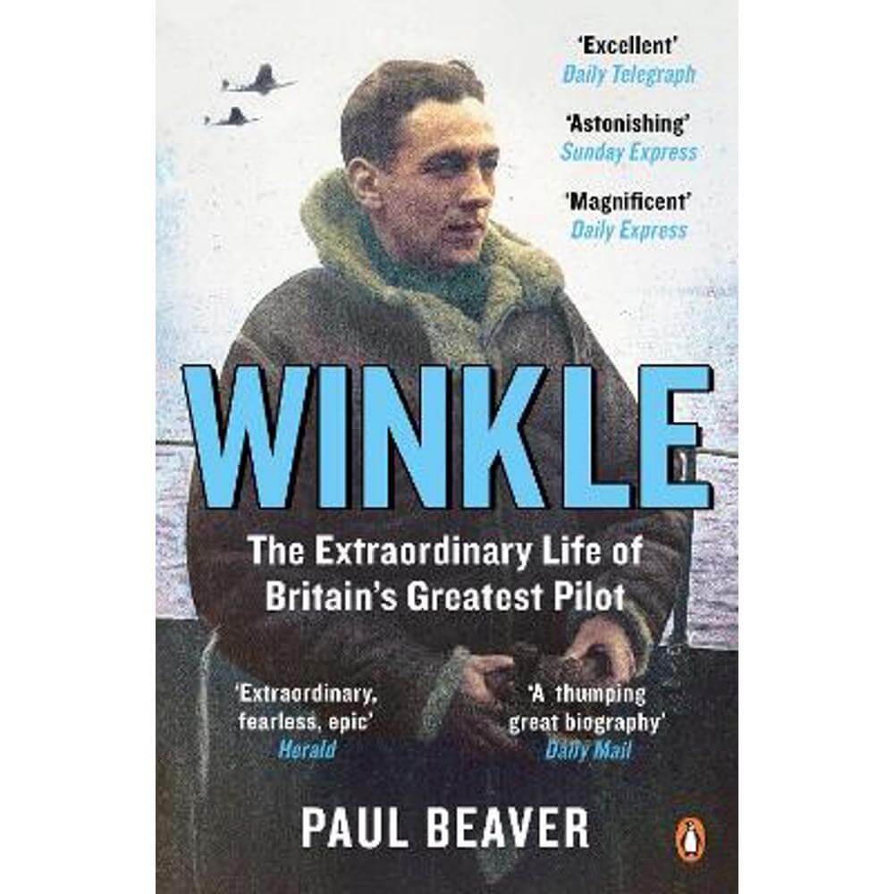 Winkle: The Extraordinary Life of Britain's Greatest Pilot (Paperback) - Paul Beaver